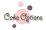 Cake Options